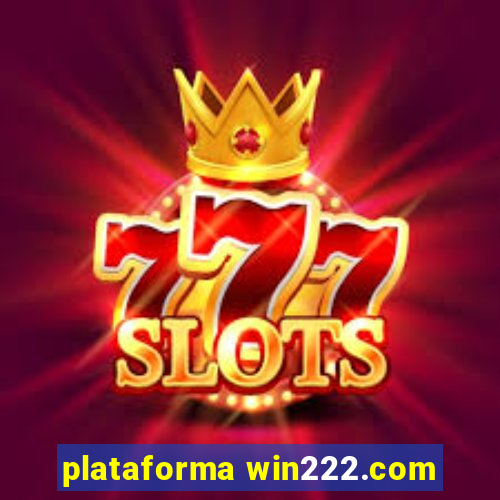 plataforma win222.com